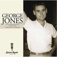 George Jones - Live Recordings From The Louisiana Hayride